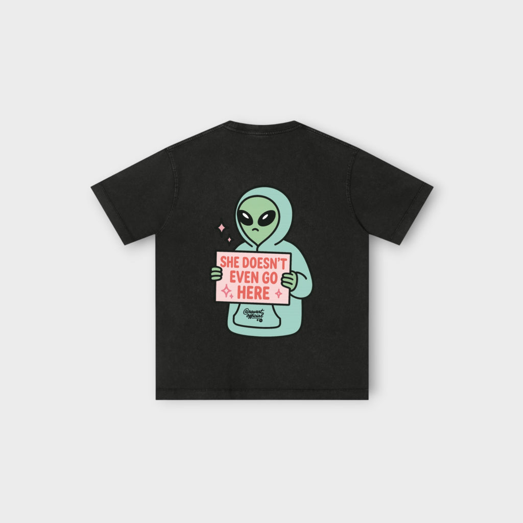 👽✨ She Doesn’t Even Go Here Alien Tee – Main Character Energy Activated