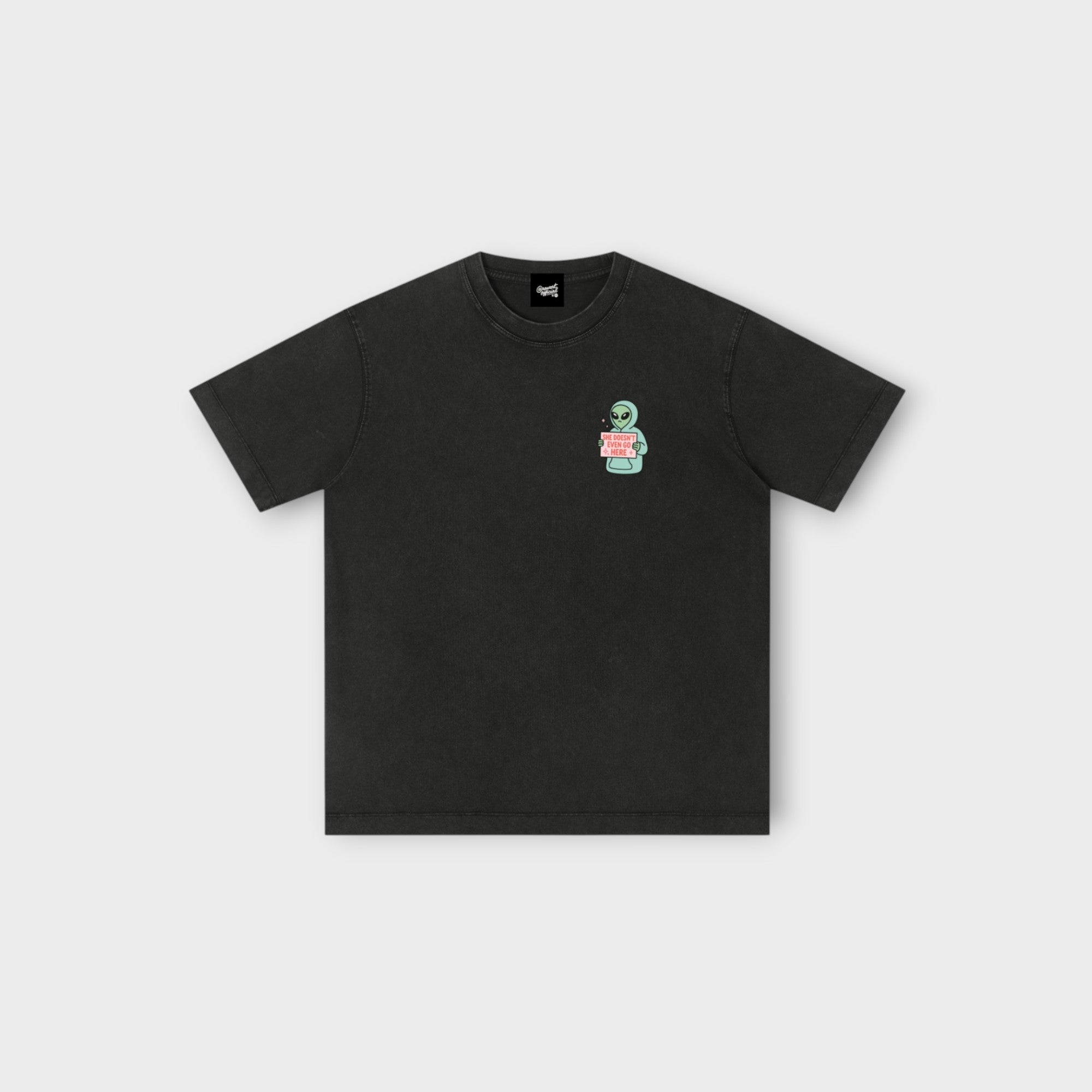 👽✨ She Doesn’t Even Go Here Alien Tee – Main Character Energy Activated